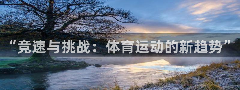 oety欧亿体育官网下载招商电话号码查询是多少：“竞